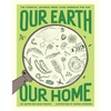 Our Earth, Our Home: The Essential Japanese Green Living Handbook for Kids - Paperback