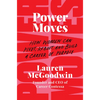 Power Moves: How Women Can Pivot, Reboot, and Build a Career of Purpose - Hardcover