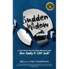 Sudden Widow, A True Story of Love, Grief, Recovery, and How Badly It CAN Suck! - Paperback