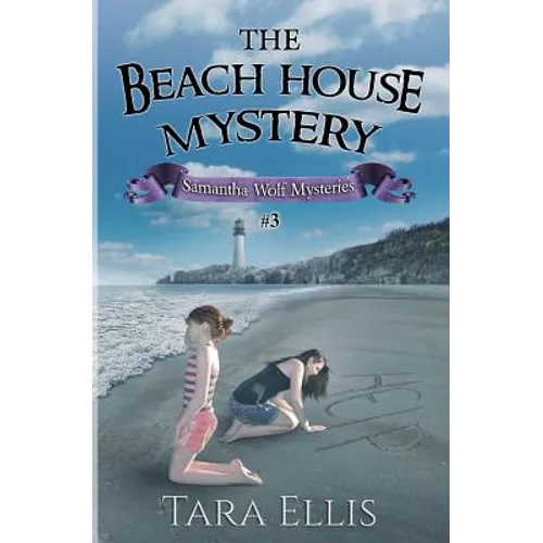 The Beach House Mystery: Samantha Wolf Mysteries Series #3 - Paperback
