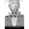 The Last Mogul: Lew Wasserman, McA, and the Hidden History of Hollywood - Paperback
