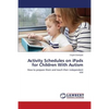 Activity Schedules on iPads for Children With Autism - Paperback