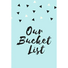 Our Bucket List - Paperback