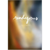 Rendezvous: A Sacred Encounter with God - Paperback