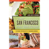Iconic San Francisco Dishes, Drinks & Desserts - Hardcover