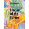 London of the Future - Hardcover