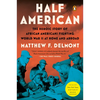 Half American: The Heroic Story of African Americans Fighting World War II at Home and Abroad - Paperback