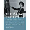 The Woman Who Says No: Françoise Gilot on Her Life with and Without Picasso - Paperback