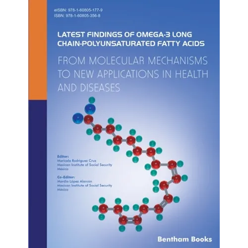 Latest Findings of Omega-3 Long Chain-Polyunsaturated Fatty Acids: From Molecular Mechanisms to New Applications in Health and Diseases - Paperback