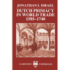 Dutch Primacy in World Trade, 1585-1740 - Paperback