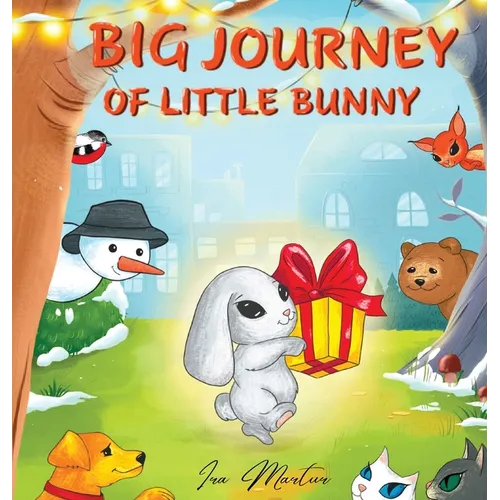 Big Journey of Little Bunny: Children picture book about Bunny adventure for ages 3-8 - Hardcover