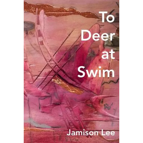 To Deer at Swim - Paperback