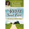 40 Day Soul Fast: Your Journey to Authentic Living - Hardcover