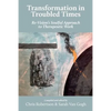 Transformation in Troubled Times: Re-Vision's Soulful Approach to Therapeutic Work - Paperback