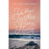 When Turtles Come Home - Paperback