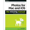 Photos for Mac and Ios: The Missing Manual - Paperback
