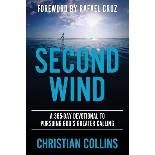Second Wind: A 365-Day Devotional to Pursuing God's Greater Calling - Paperback