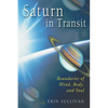 Saturn in Transit: Boundaries of Mind, Body, and Soul - Paperback