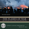 The Flames of War: The Fight for Upper Canada, July--December 1813 - Paperback
