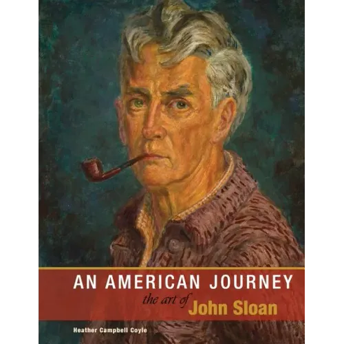 An American Journey: The Art of John Sloan - Paperback