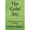 The Gold Arc: A Study of the Jewellery Industry - Paperback