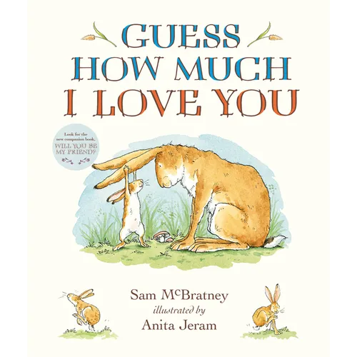 Guess How Much I Love You Padded Board Book: (An Ideal Gift for Father's Day & Baby Showers, and Bedtime Story for Babies & Toddlers) - Board Book