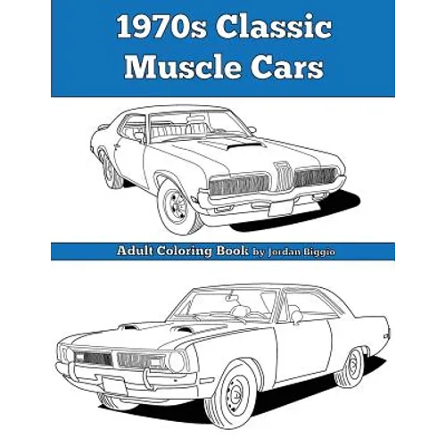1970s Classic Muscle Cars: Adult Coloring Book - Paperback
