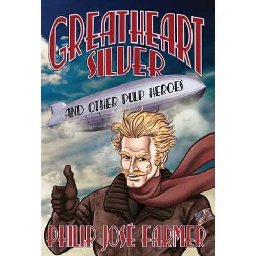 Greatheart Silver and Other Pulp Heroes - Hardcover