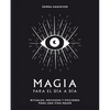 Magia Para El Día a Día: Rituales, Hechizos Y Pociones Para Una Vida Mejor - Hardcover