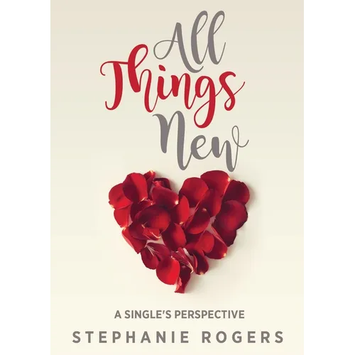 All Things New: A Single's Perspective - Paperback