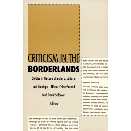 Criticism in the Borderlands: Studies in Chicano Literature, Culture, and Ideology - Paperback
