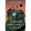 Clever Creatures of the Night - Hardcover