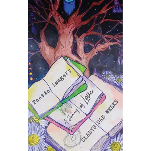 Poetic Imagery: A Journey of Love - Paperback
