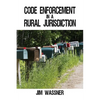 Code Enforcement in a Rural Jurisdiction - Paperback