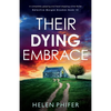 Their Dying Embrace: A completely gripping and heart-stopping crime thriller - Paperback