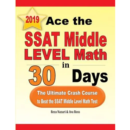 Ace the SSAT Middle Level Math in 30 Days: The Ultimate Crash Course to Beat the SSAT Middle Level Math Test - Paperback