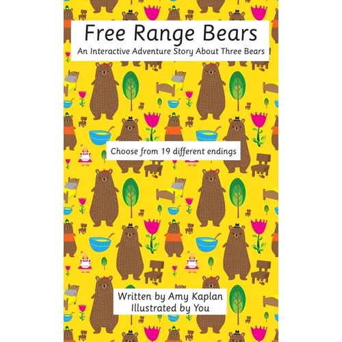 Free Range Bears: An Interactive Adventure Story about Three Bears - Hardcover