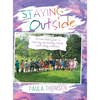 Staying Outside: An educational guide to teaching and learning outside - Hardcover