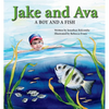 Jake and Ava: A Boy and a Fish - Hardcover