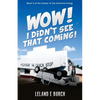 Wow! I Didn't See That Coming! - Paperback