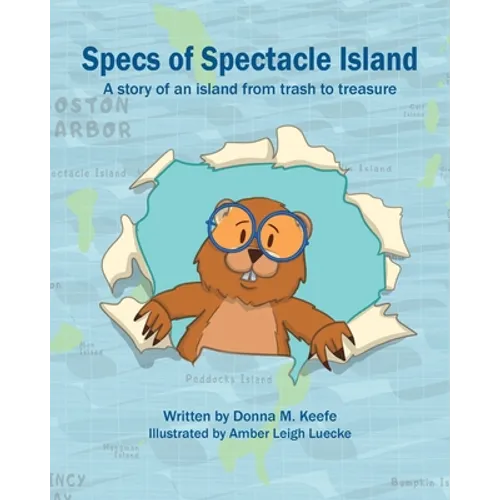 Specs of Spectacle Island: A story of an island from trash to treasure - Paperback
