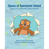 Specs of Spectacle Island: A story of an island from trash to treasure - Paperback