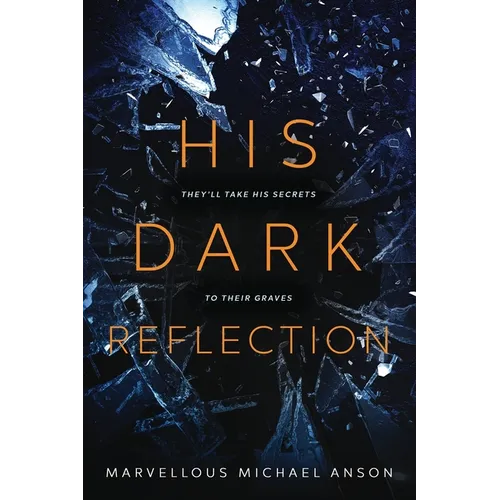 His Dark Reflection: A gripping tale of love, secrets and murder - Paperback