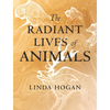 The Radiant Lives of Animals - Hardcover