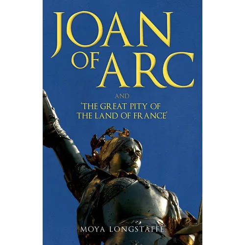 Joan of Arc and 'The Great Pity of the Land of France' - Paperback