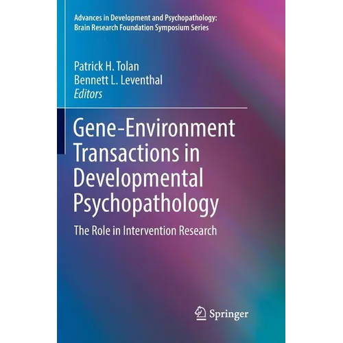Gene-Environment Transactions in Developmental Psychopathology: The Role in Intervention Research - Paperback