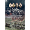 Four Zulu War Correspondents & Artists The Personal Experiences of the Campaign by Prior, Fripp, Forbes and Norris-Newman - Paperback