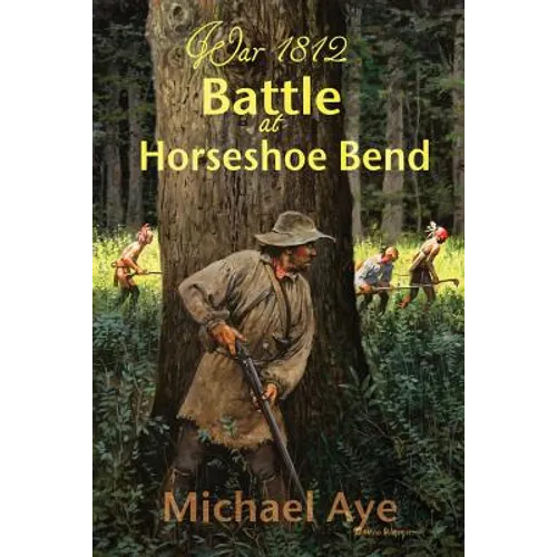 Battle At Horseshoe Bend - Paperback