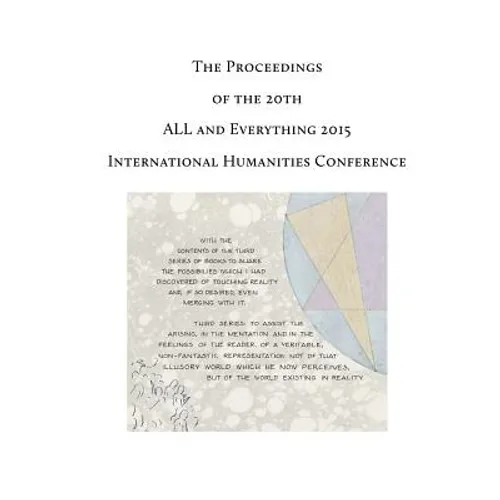 The Proceedings of the 20th International Humanities Conference: ALL and Everything 2015 - Paperback