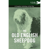 The Old English Sheepdog - A Complete Anthology of the Dog - Hardcover
